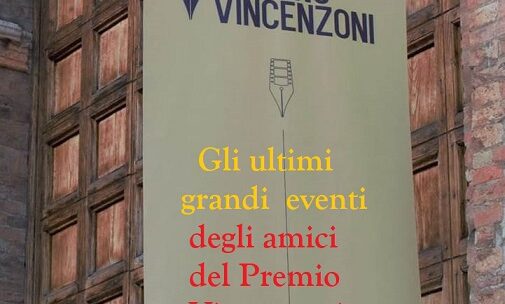 Gli ultimi eventi degli amici del Premio Vincenzoni