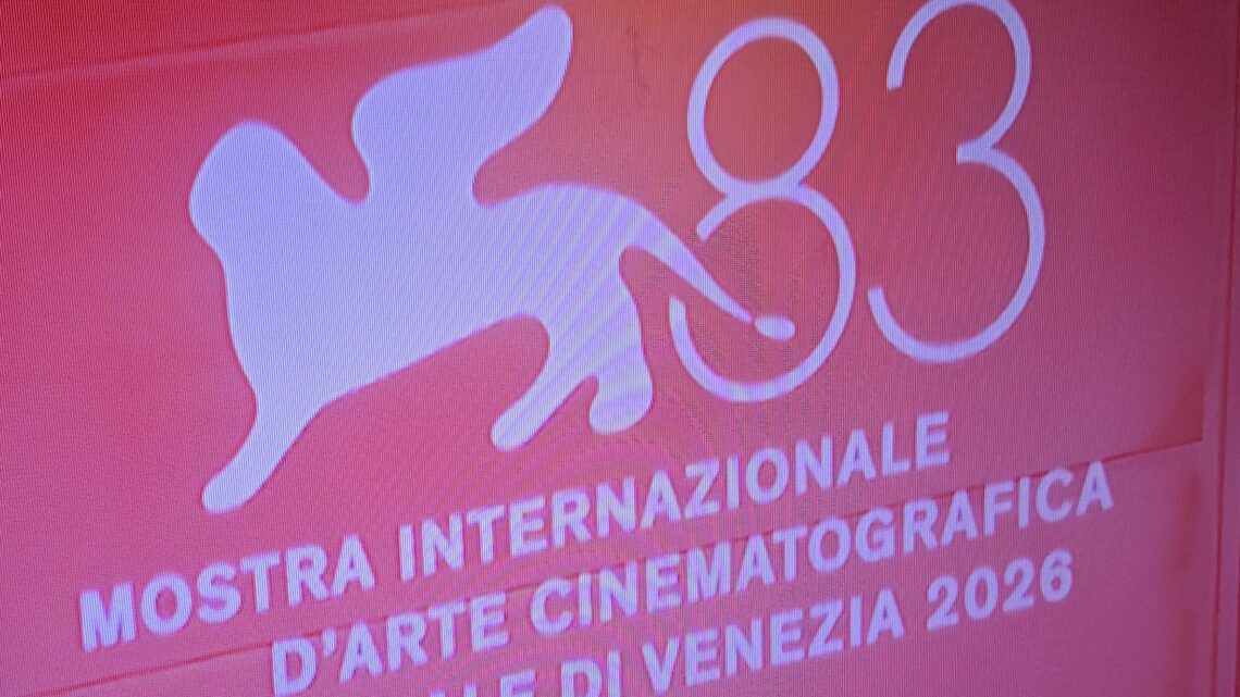 LA 83° MOSTRA DEL CINEMA DI VENEZIA 2026